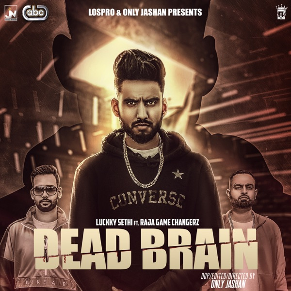 Dead Brain Ft Raja Game Changerz