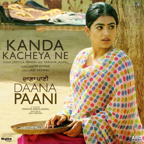 Kanda Kacheya Ne (Daana Paani)