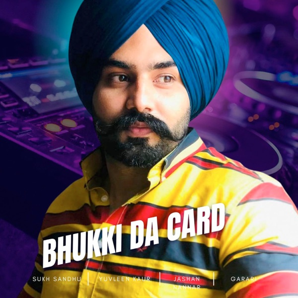 Bhukki Da Card