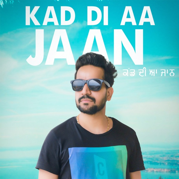 Kad Di Aa Jaan