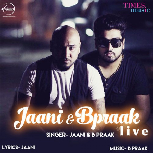 Jaani And B Praak Live