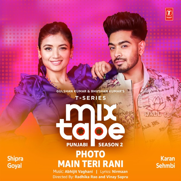 Photo Main Teri Rani (T Series Mixtape Punjabi 2)