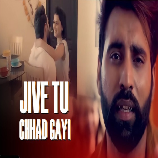 Jive Tu Chhad Gayi