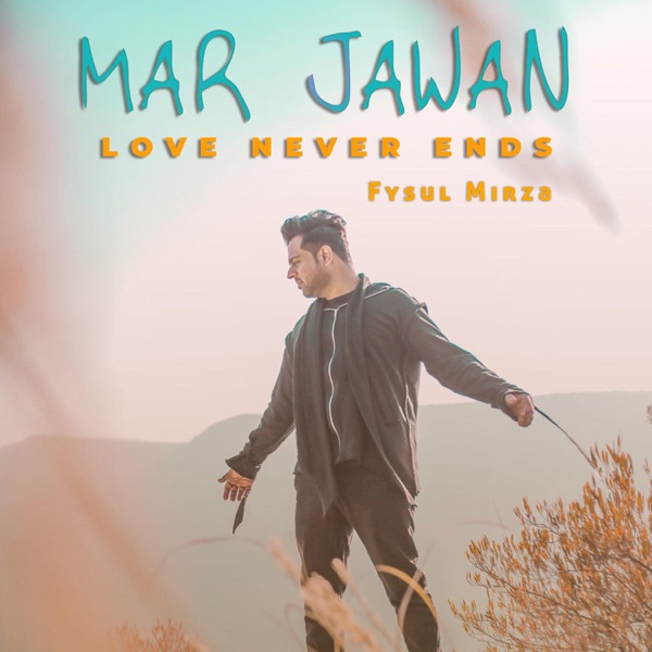 Mar Jawan   Love Never Ends