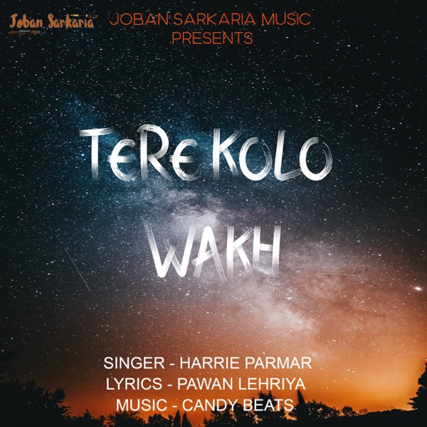 Tere Kolo Wakh