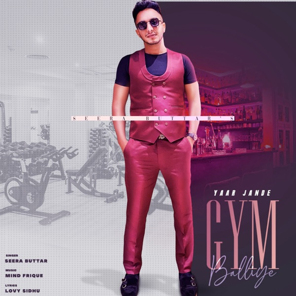 Yaar Jande Gym Balliye