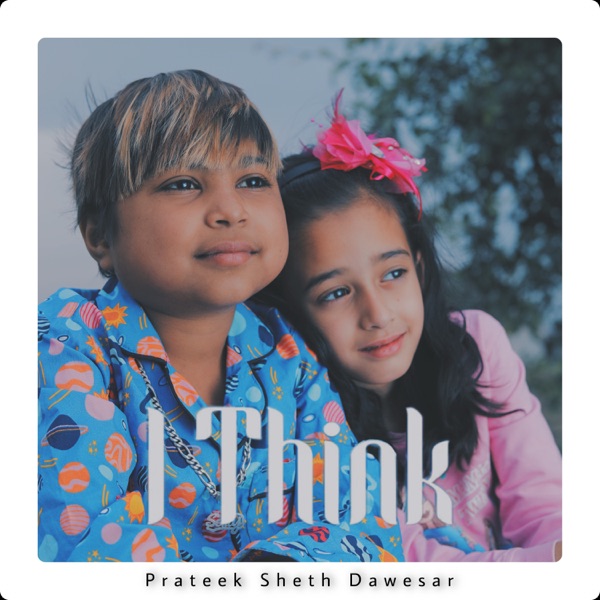 I Think