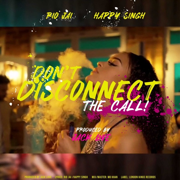 Dont Disconnect The Call
