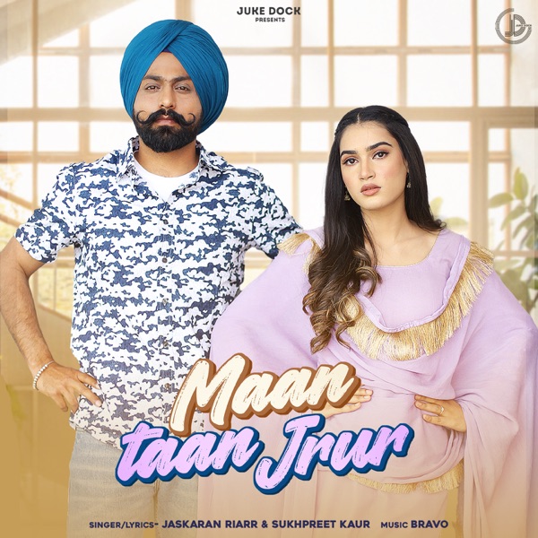 Maan Taan Jrur,Sukhpreet Kaur