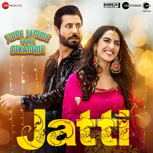 Jatti (From Jinne Jamme Saare Nikamme)