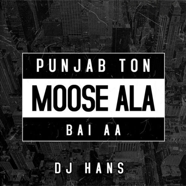 Punjab Ton Moose Ala Bai Aa - Remix