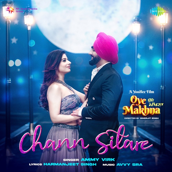 Chann Sitare (Oye Makhna)
