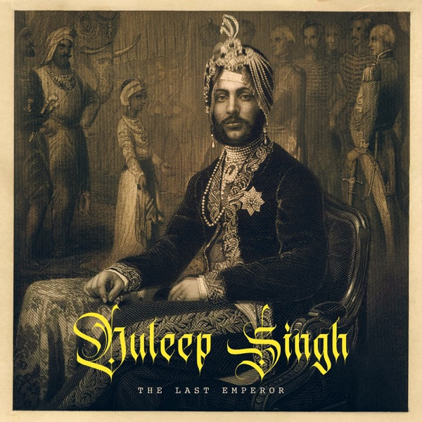 Duleep Singh The Last Emperor