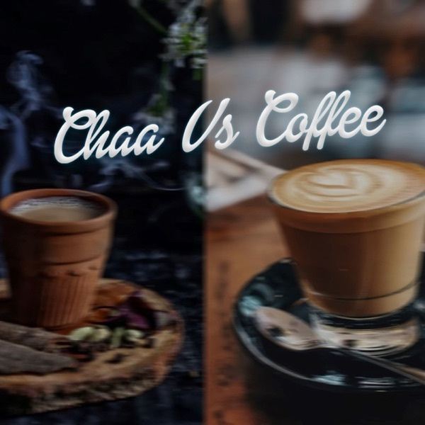 Chaa Vs Coffee