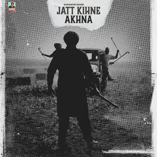 Jatt Kihne Akhna