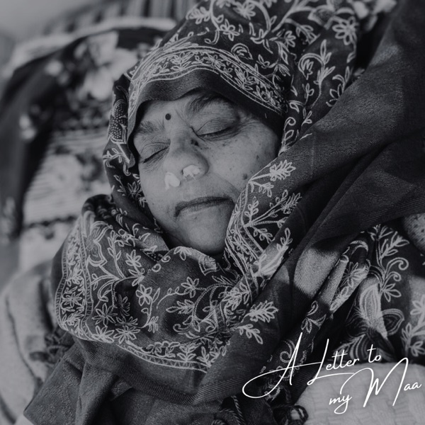 A Letter To My Maa