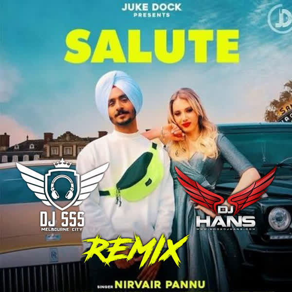 Salute Ft Nirvair Pannu - Remix