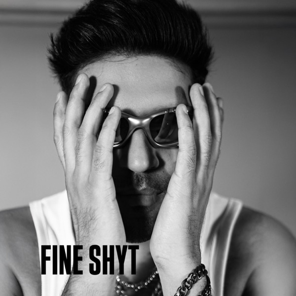 Fine Shyt