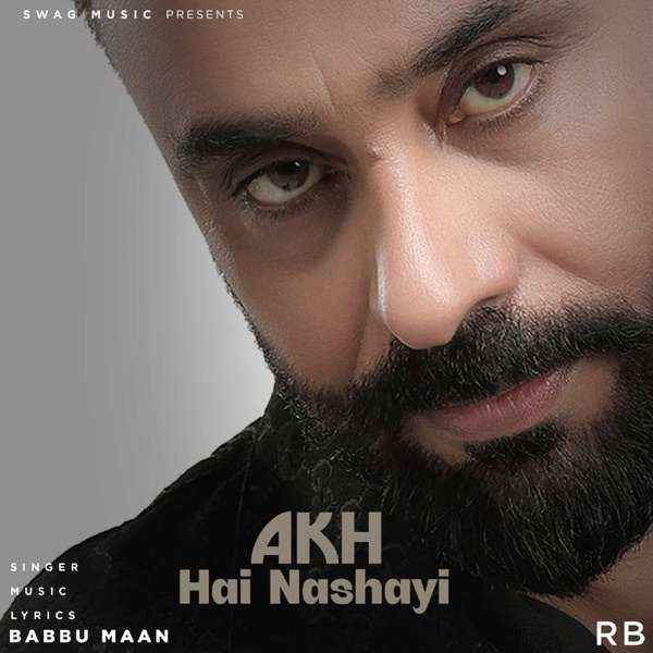 Akh Hai Nashayi