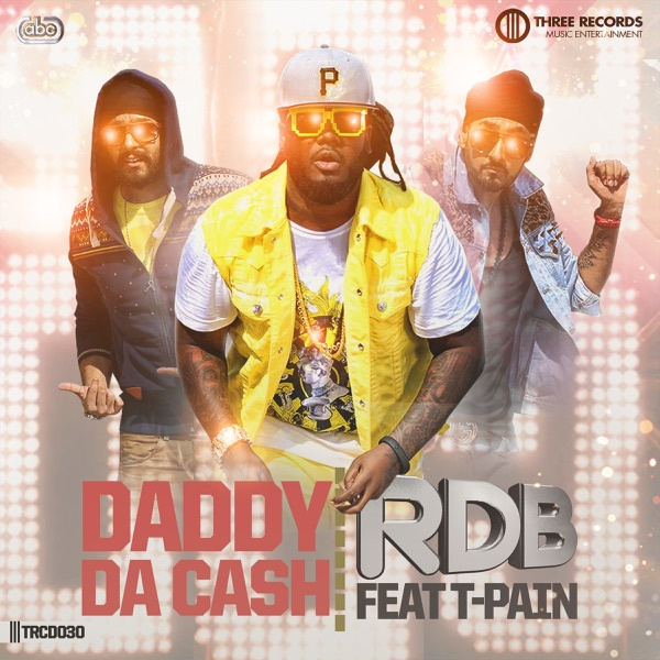 Daddy Da Cash Ft T-Pain