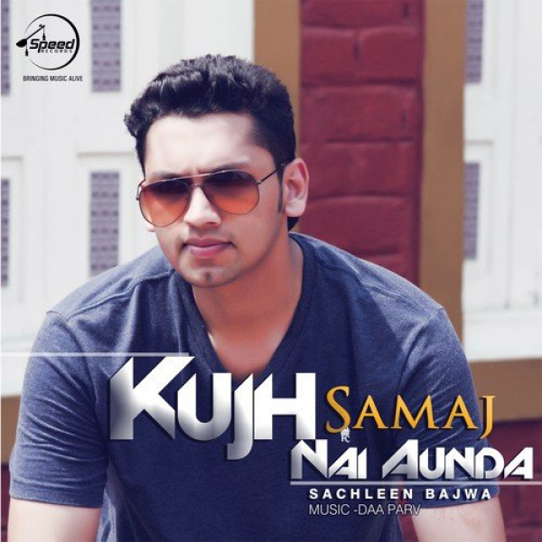 Kujh Samaj Nai Aunda