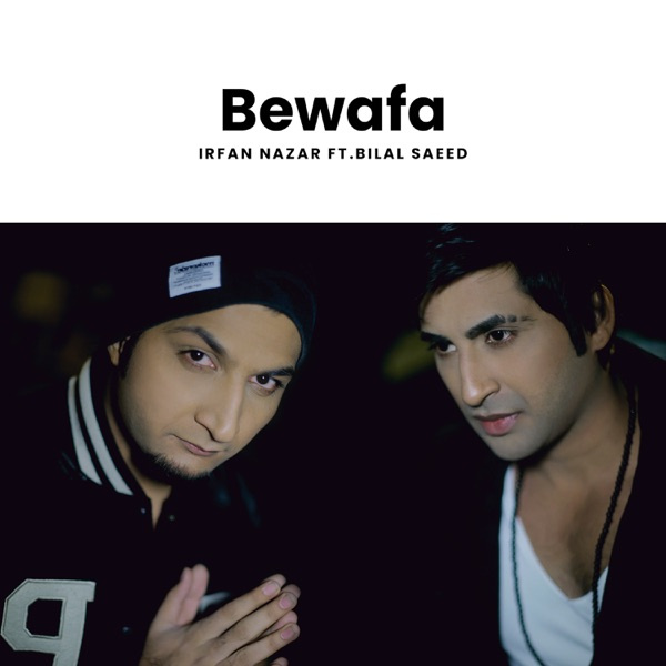 Bewafa Feat Bilal Saeed
