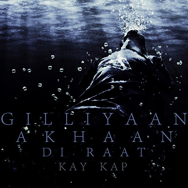 Gilliyaan Akhaan Di Raat
