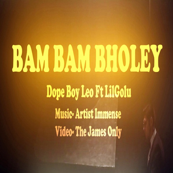 Bam Bam Bholey Dopeboy