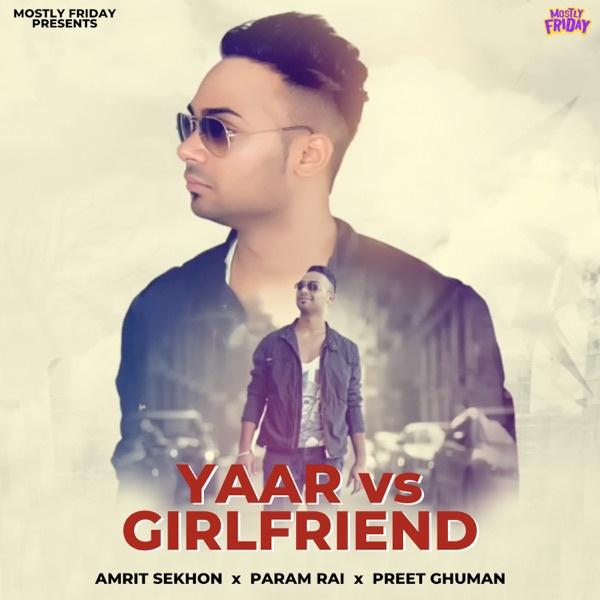 Yaar vs Girlfriend