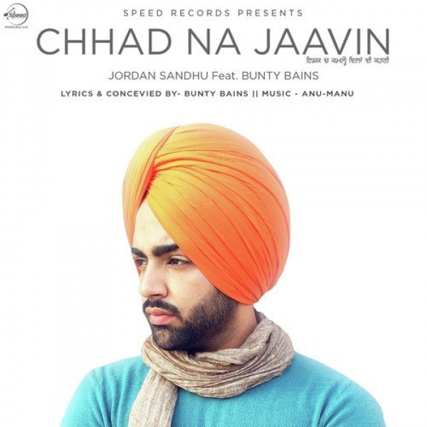 Chhad Na Jaavin