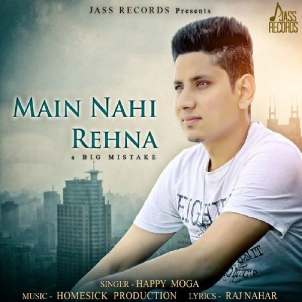 Main Nahi Rehna