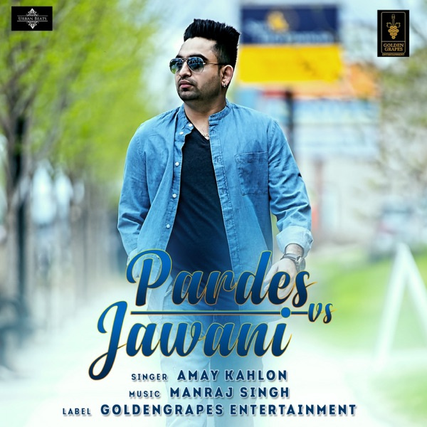 Pardes Vs Jawani