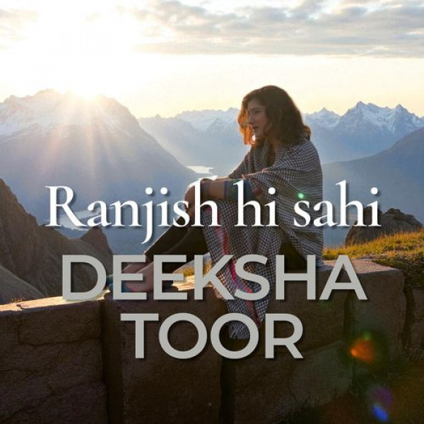 Ranjish Hi Sahi