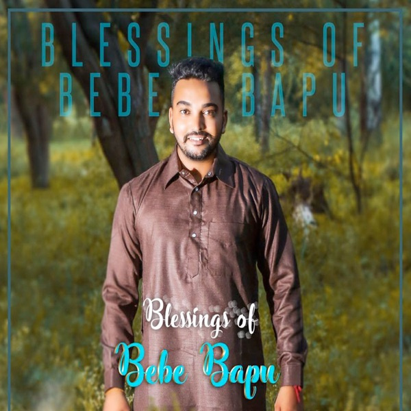 Blessings Of Bebe Bapu