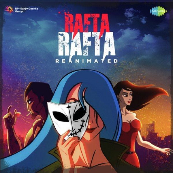 Rafta Rafta Reanimated